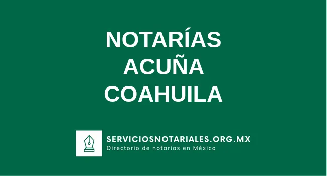 Directorio de notarios de Acuña Coahuila