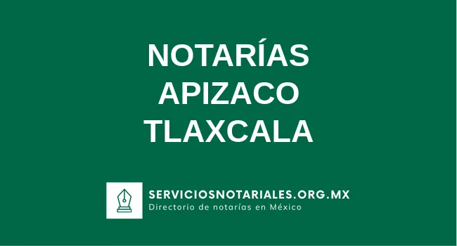 Directorio de notarios de Apizaco Tlaxcala