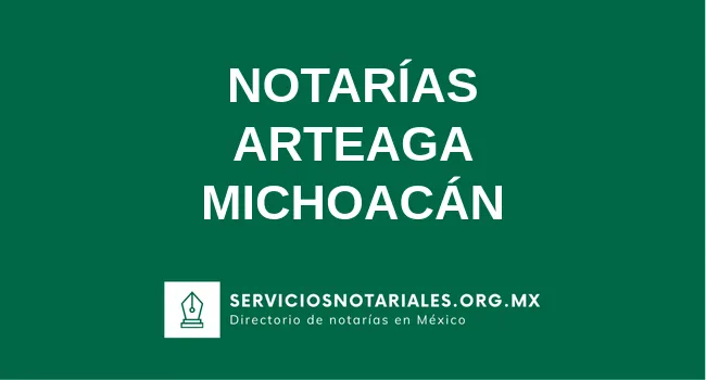 Directorio de notarios de Arteaga Michoacán