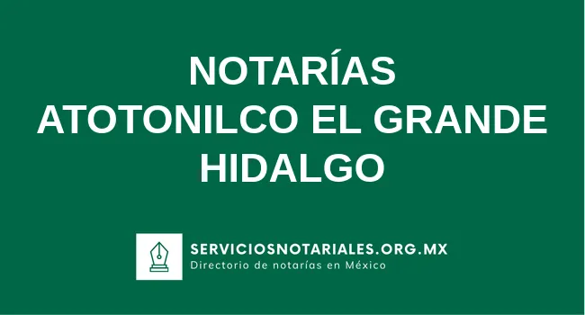 Directorio de notarios de Atotonilco el Grande Hidalgo