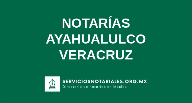 Directorio de notarios de Ayahualulco Veracruz