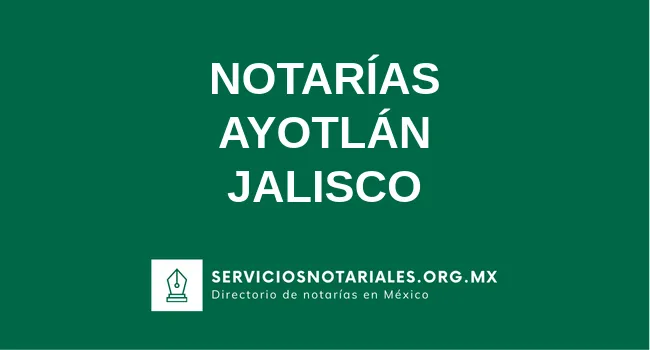 Directorio de notarios de Ayotlán Jalisco