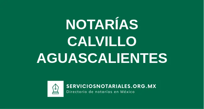 Directorio de notarios de Calvillo Aguascalientes