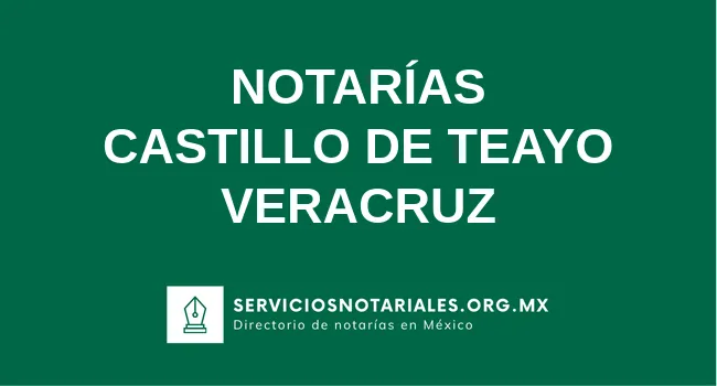 Directorio de notarios de Castillo de Teayo Veracruz