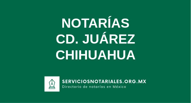 Directorio de notarios de Cd. Juárez Chihuahua