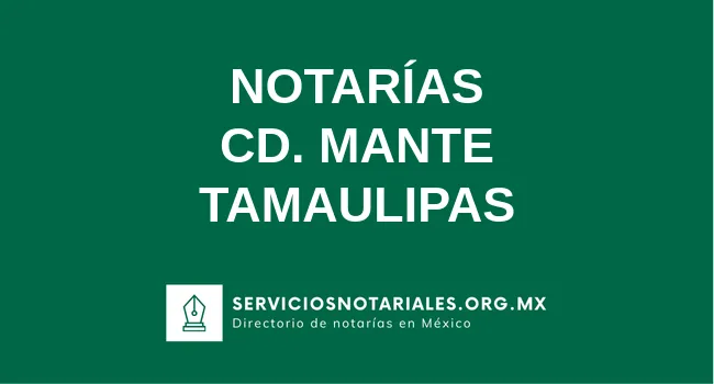 Directorio de notarios de Cd. Mante Tamaulipas