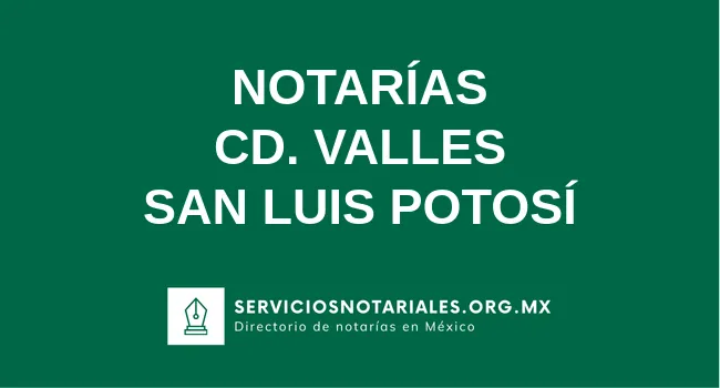 Directorio de notarios de Cd. Valles San Luis Potosí