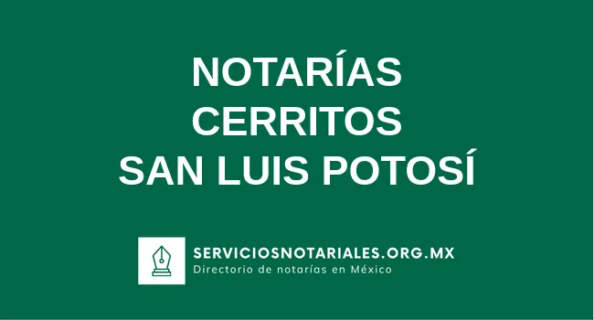 Directorio de notarios de Cerritos San Luis Potosí