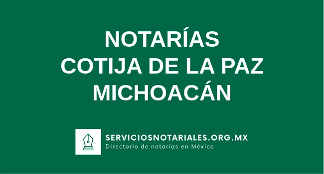 Directorio de notarios de Cotija de la Paz Michoacán