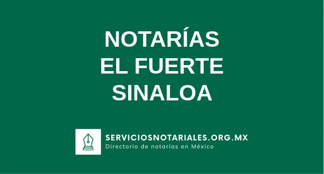 Directorio de notarios de El Fuerte Sinaloa