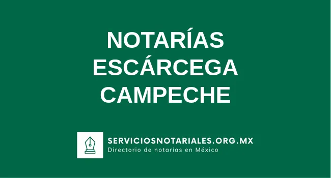 Directorio de notarios de Escárcega Campeche