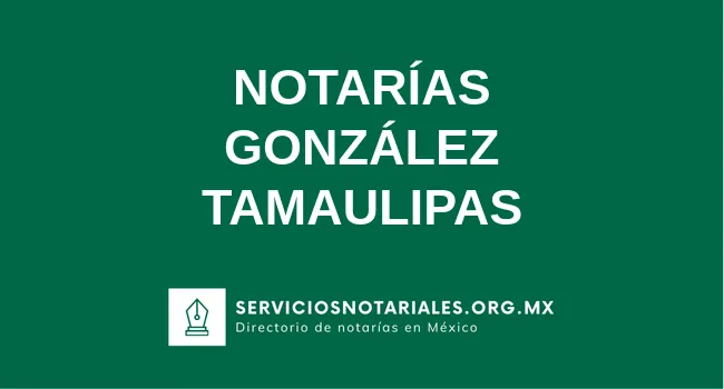 Directorio de notarios de González Tamaulipas