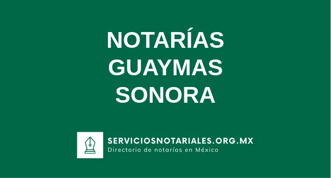 Directorio de notarios de Guaymas Sonora