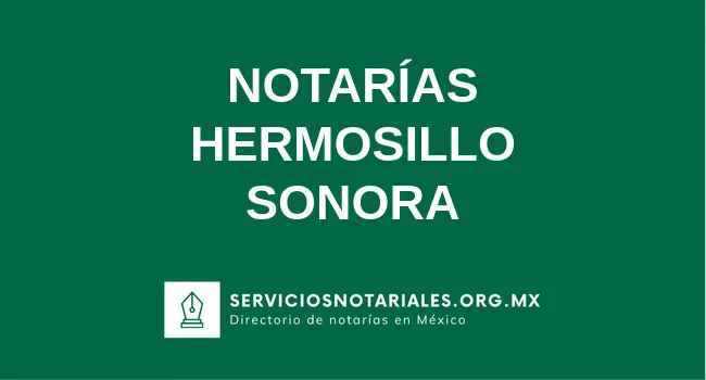 Directorio de notarios de Hermosillo Sonora