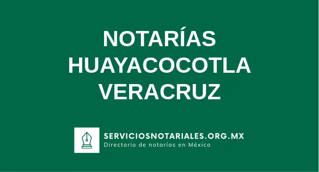 Directorio de notarios de Huayacocotla Veracruz