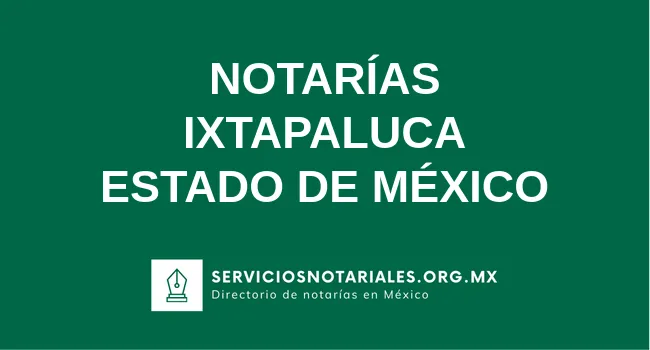 Directorio de notarios de Ixtapaluca Estado de México