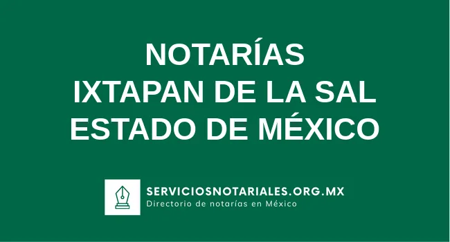 Directorio de notarios de Ixtapan de la Sal Estado de México
