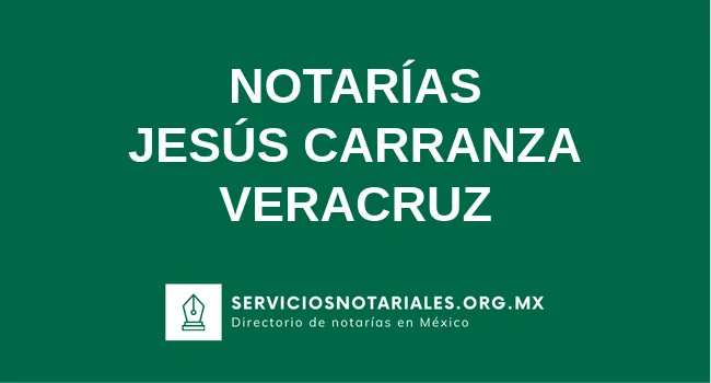 Directorio de notarios de Jesús Carranza Veracruz