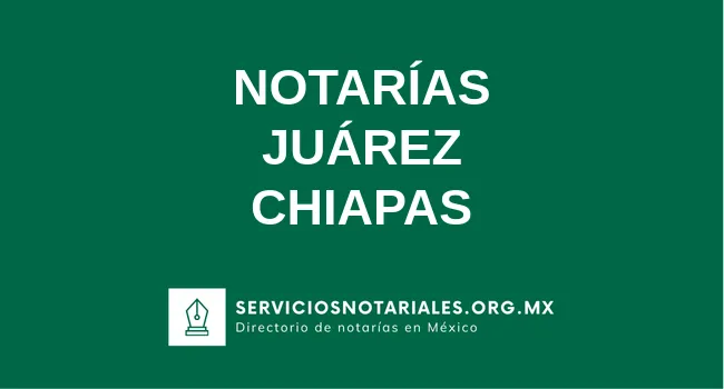 Directorio de notarios de Juárez Chiapas