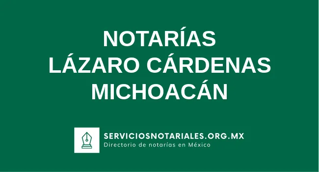 Directorio de notarios de Lázaro Cárdenas Michoacán