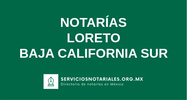 Directorio de notarios de Loreto Baja California Sur