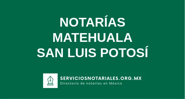 Directorio de notarios de Matehuala San Luis Potosí