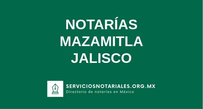 Directorio de notarios de Mazamitla Jalisco