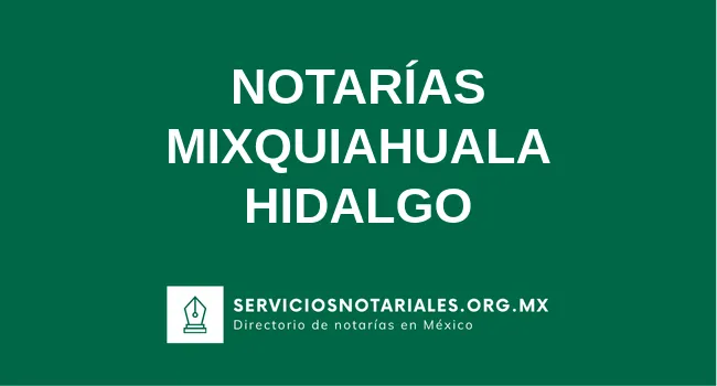 Directorio de notarios de Mixquiahuala Hidalgo