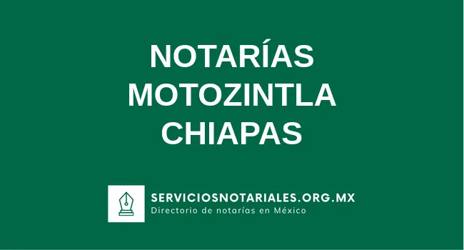Directorio de notarios de Motozintla Chiapas
