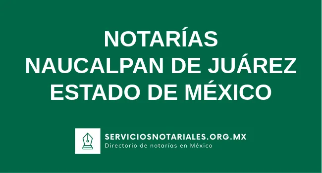Directorio de notarios de Naucalpan de Juárez Estado de México