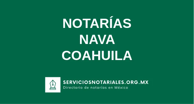 Directorio de notarios de Nava Coahuila