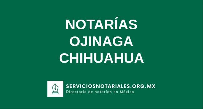 Directorio de notarios de Ojinaga Chihuahua
