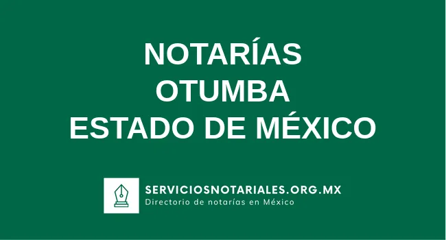 Directorio de notarios de Otumba Estado de México