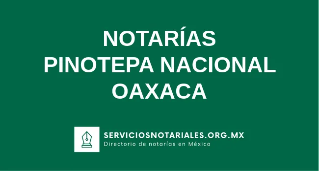 Directorio de notarios de Pinotepa Nacional Oaxaca