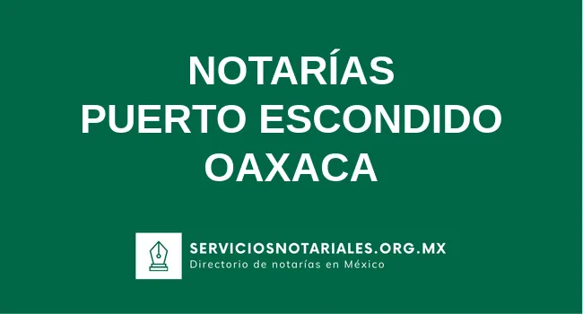 Directorio de notarios de Puerto Escondido Oaxaca