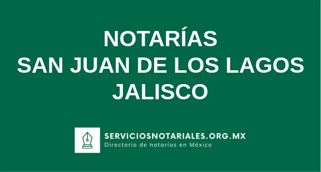 Directorio de notarios de San Juan de los Lagos Jalisco