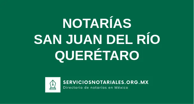 Directorio de notarios de San Juan del Río Querétaro