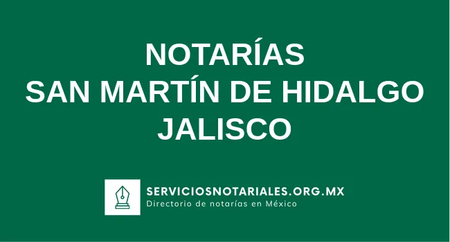 Directorio de notarios de San Martín de Hidalgo Jalisco