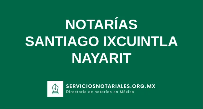 Directorio de notarios de Santiago Ixcuintla Nayarit