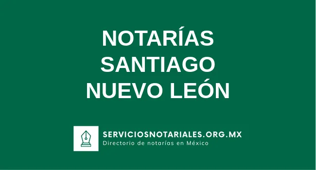 Directorio de notarios de Santiago Nuevo León