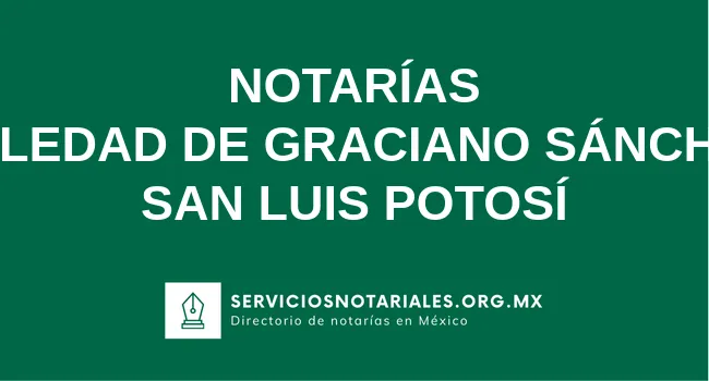 Directorio de notarios de Soledad de Graciano Sánchez San Luis Potosí