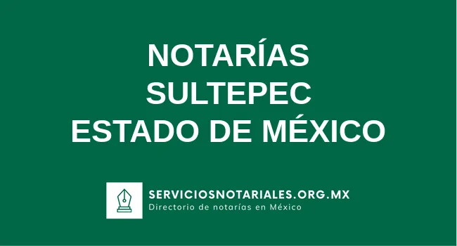 Directorio de notarios de Sultepec Estado de México