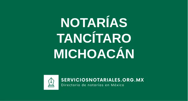 Directorio de notarios de Tancítaro Michoacán