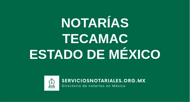 Directorio de notarios de Tecamac Estado de México
