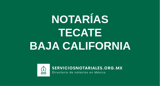 Directorio de notarios de Tecate Baja California