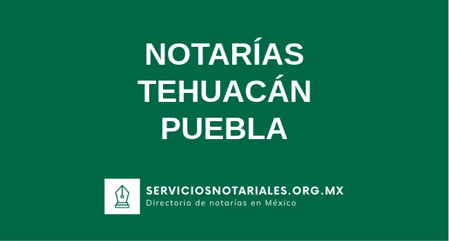 Directorio de notarios de Tehuacán Puebla