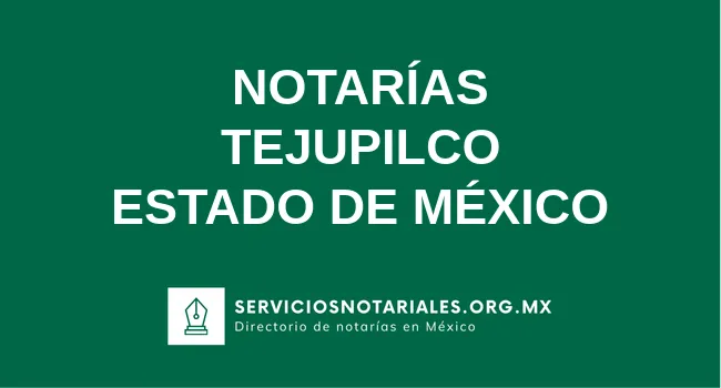 Directorio de notarios de Tejupilco Estado de México