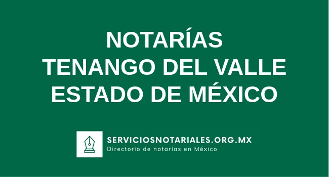 Directorio de notarios de Tenango del Valle Estado de México
