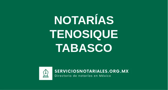 Directorio de notarios de Tenosique Tabasco
