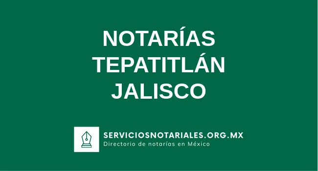 Directorio de notarios de Tepatitlán Jalisco